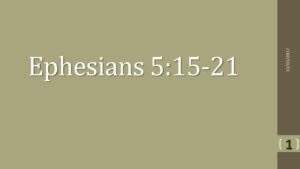 Ephesians 5.15-21 | TBC Tuesdays